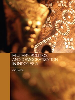 cover image of Military Politics and Democratization in Indonesia